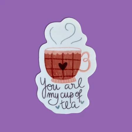 Sticker - You're my cup of tea